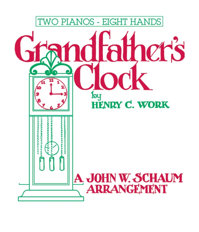 Grandfather's Clock: Piano Quartet (2 Pianos, 8 Hands) Sheet (2 copies included)